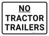 No Tractor Trailers Landscape - Wall Sign