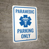 Paramedic Parking Only Portrait - Wall Sign