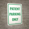 Patient Parking Only Portrait - Wall Sign