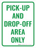 Pick-Up and Drop-Off Area Only Portrait - Wall Sign