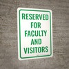 Reserved For Faculty and Visitors Portrait - Wall Sign