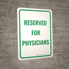 Reserved For Physician Portrait - Wall Sign Reserved For Physician Portrait - Wall Sign