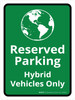Reserved Hybrid Vehicles Only Portrait - Wall Sign