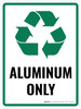 Aluminum Only with Recycle Icon Portrait - Wall Sign Aluminum Only with Recycle Icon Portrait - Wall Sign