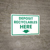 Deposit Recyclables Here Arrow Down Green Landscape - Wall Sign Deposit Recyclables Here Arrow Down Green Landscape - Wall Sign