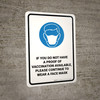 If You Do Not Have A Proof Of Vaccination Available, Please Continue To Wear A Face Mask with Icon Portrait - Wall Sign