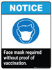 Notice Face Mask Required Without Proof Of Vaccination ANSI Portrait - Wall Sign