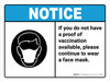 Notice If You Do Not Have A Proof Of Vaccination Available, Please Continue To Wear A Face Mask ANSI Landscape - Wall Sign
