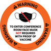 Warning Circular - To Enter Conference Room Face Mask Not Required with Proof of Vaccine with Icon - Floor Sign Warning Circular - To Enter Conference Room Face Mask Not Required with Proof of Vaccine with Icon - Floor Sign