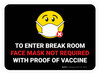 To Enter Break Room Face Mask Not Required with Proof of Vaccine with Emoji Black Rectangular - Floor Sign