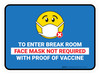 To Enter Break Room Face Mask Not Required with Proof of Vaccine with Emoji Blue Rectangular - Floor Sign