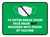 To Enter Break Room Face Mask Not Required with Proof of Vaccine with Icon Green Rectangular - Floor Sign To Enter Break Room Face Mask Not Required with Proof of Vaccine with Icon Green Rectangular - Floor Sign