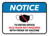 Notice RectangleTo Enter Office Face Mask Not Required with Proof of Vaccine with Icon Rectangular - Floor Sign