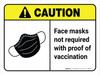 Caution: Face Masks Not Required With Proof Of Vaccination ANSI Landscape - Wall Sign