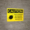 Caution: Coverings Not Required With Proof Of Vaccination with Icon Landscape - Wall Sign