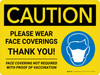 Caution: Please Wear Face Coverings Thank You - Face Covering Not Requied With Proof Of Vaccination Landscape - Wall Sign
