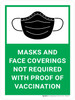 Masks and Face Coverings Not Required With Proof Of Vaccination Green with Icon Portrait - Wall Sign Masks and Face Coverings Not Required With Proof Of Vaccination Green with Icon Portrait - Wall Sign