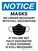 Notice: Masks No Longer Necessary With Full Vaccination If You Are Not Fully Vaccinated A Face Covering Is Still Necessary Portrait - Wall Sign Notice: Masks No Longer Necessary With Full Vaccination If You Are Not Fully Vaccinated A Face Covering Is Still Necessary Portrait - Wall Sign