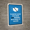 Face Mask Not Required with Proof of Vaccine To Enter Casino with Icon Blue Portrait - Wall Sign Face Mask Not Required with Proof of Vaccine To Enter Casino with Icon Blue Portrait - Wall Sign