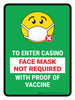 Face Mask Not Required with Proof of Vaccine To Enter Casino with Emoji Green Portrait - Wall Sign