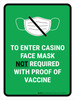 Face Mask Not Required with Proof of Vaccine To Enter Casino with Icon Green Portrait - Wall Sign