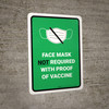 Face Mask Not Required with Proof of Vaccine with Icon Green Portrait - Wall Sign Face Mask Not Required with Proof of Vaccine with Icon Green Portrait - Wall Sign