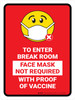 Face Mask Not Requiwith Proof of Vaccine To Enter Break Room with Emoji Red Portrait - Wall Sign Face Mask Not Requiwith Proof of Vaccine To Enter Break Room with Emoji Red Portrait - Wall Sign