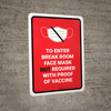 Face Mask Not Requiwith Proof of Vaccine To Enter Break Room with Icon Red Portrait - Wall Sign Face Mask Not Requiwith Proof of Vaccine To Enter Break Room with Icon Red Portrait - Wall Sign
