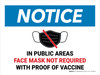 Notice: Face Mask Not Required with Proof of Vaccine In Public Areas with Icon Landscape - Wall Sign