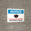 Notice: Face Mask Not Required with Proof of Vaccine with Icon Landscape - Wall Sign Notice: Face Mask Not Required with Proof of Vaccine with Icon Landscape - Wall Sign