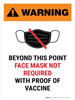 Warning: Face Mask Not Required with Proof of Vaccine Beyond This Point with Icon Portrait - Wall Sign