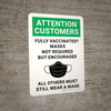 Attention: Customers Fully Vaccinated Masks Not Required But Encouraged All Others Must Still Wear A Mask With Icon - Wall Sign Attention: Customers Fully Vaccinated Masks Not Required But Encouraged All Others Must Still Wear A Mask With Icon - Wall Sign