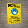 Caution: Face Coverings Encouraged Beyond This Point Stop Coronavirus In Its Tracks - Wall Sign