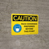 Caution: Face Coverings Preferred Beyond This Point Landscape - Wall Sign
