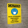 Caution: Face Coverings Preferred Beyond This Point - Wall Sign