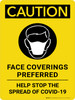 Caution: Face Coverings Preferred Help Stop The Spread Of Covid-19 - Wall Sign