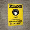 Caution: Face Coverings Recommended In This Area - Wall Sign Caution: Face Coverings Recommended In This Area - Wall Sign