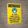 Caution: If You Are Fully Vaccinated Masks Are Optional With Icon - Wall Sign Caution: If You Are Fully Vaccinated Masks Are Optional With Icon - Wall Sign
