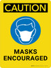 Caution: Masks Encouraged - Wall Sign Caution: Masks Encouraged - Wall Sign