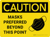 Caution: Masks Preferred Beyond This Point With Icon - Wall Sign