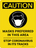 Caution: Masks Preferred In This Area Stop Coronavirus - Wall Sign Caution: Masks Preferred In This Area Stop Coronavirus - Wall Sign