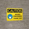 Caution: Masks Preferred Thank You Landscape - Wall Sign Landscape Caution: Masks Preferred Thank You Landscape - Wall Sign Landscape