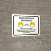 Face Covering Preferred Keeping 6 Feet Apart Encouraged With Emoticon Icons - Wall Sign Face Covering Preferred Keeping 6 Feet Apart Encouraged With Emoticon Icons - Wall Sign