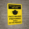 For Your Safety And Ours: Masks Preferred While On Premises - Wall Sign