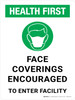 Health First: Face Coverings Encouraged To Enter Facility Portrait With Icon - Wall Sign Health First: Face Coverings Encouraged To Enter Facility Portrait With Icon - Wall Sign