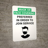 Mask Or Face Covering Preferred In Order To Join Service - Wall Sign Mask Or Face Covering Preferred In Order To Join Service - Wall Sign