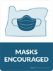 Masks Encouraged Oregon State Outline - Wall Sign Masks Encouraged Oregon State Outline - Wall Sign