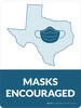 Masks Encouraged Texas State Outline - Wall Sign Masks Encouraged Texas State Outline - Wall Sign