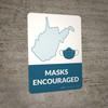 Masks Encouraged West Virginia State Outline - Wall Sign