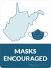 Masks Encouraged West Virginia State Outline - Wall Sign
